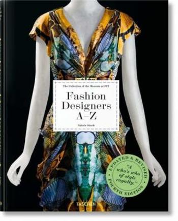 Fashion Designers A-Z, Updated 2020 Edition - Suzy Menkes, Valerie Steele, Robert Nippoldt, Colleen Hill