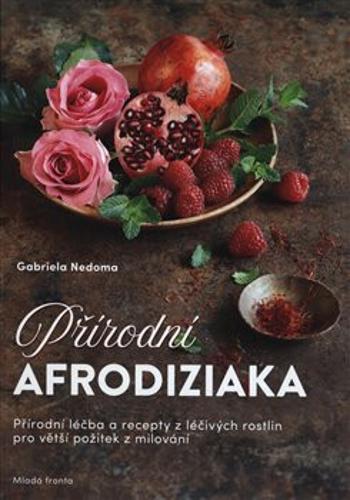 Přírodní afrodiziaka - Gabriela Nedoma