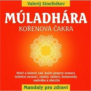 Múladhára Kořenová čakra (978-80-8100-491-9)