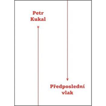 Předposlední vlak (978-80-7227-390-4)