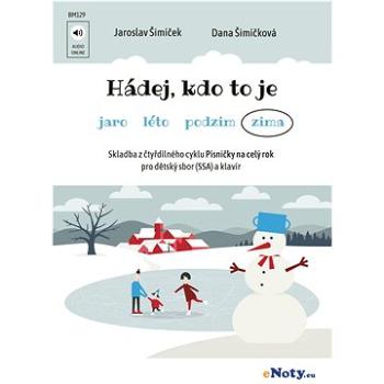 Hádej, kdo to je (zima) + Audio Online / dětský nebo dívčí sbor (SSA) a klavír (BM129)