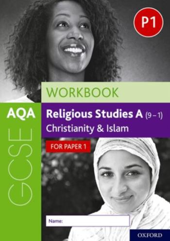 AQA GCSE Religious Studies A (9-1) Workbook: Christianity and Islam for Paper 1 - Rachael Jackson-Royal