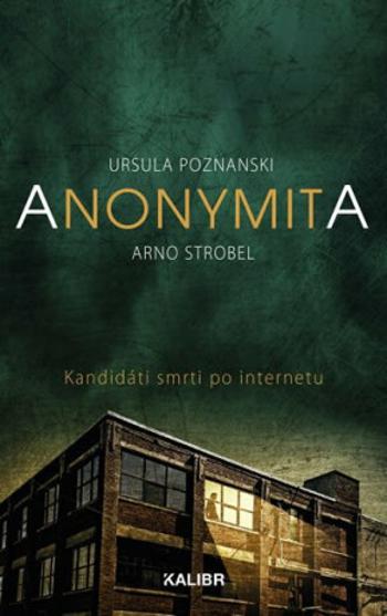 Anonymita - Ursula Poznanski, Arno Strobel