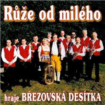 Březovská desítka: Růže od milého - CD (410194-2)