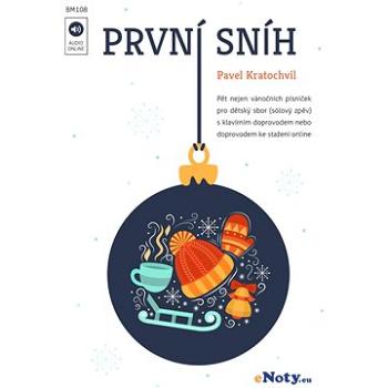 První sníh + Audio Online / pět nejen vánočních písniček pro dětský sbor (sólový zpěv) a klavír  (BM108)