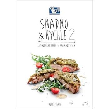 Snadno & Rychle 2: Jednoduché recepty pro každý den (978-80-87737-57-6)