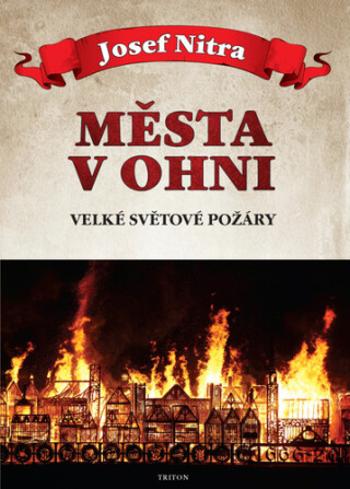 Města v ohni - Josef Nitra