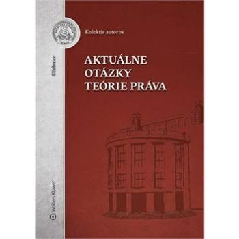 Aktuálne otázky teórie práva (978-80-8168-802-7)