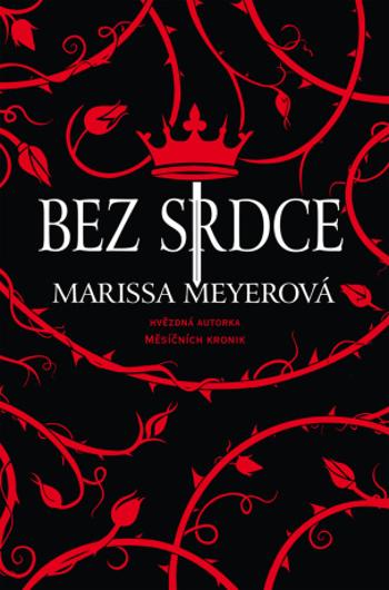 Bez srdce - Marissa Meyer - e-kniha