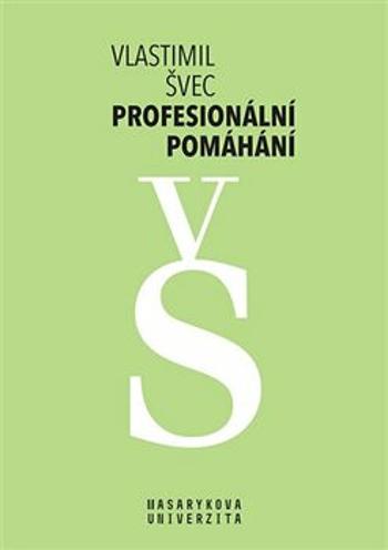 Profesionální pomáhání - Vlastimil Švec