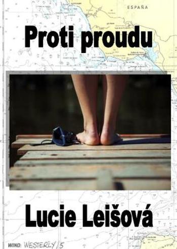 Proti proudu - Lucie Leišová - e-kniha