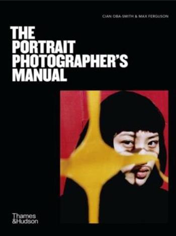 The Portrait Photographer´s Manual - Cian Oba-Smith