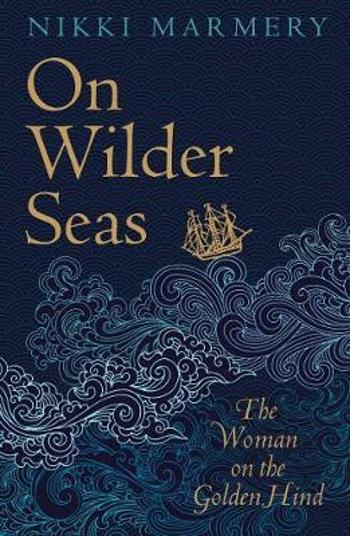 On Wilder Seas - Nikki Marmery