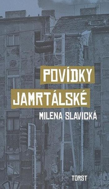 Povídky jamrtálské - Milena Slavická