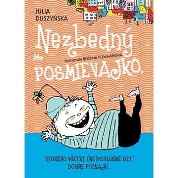 Nezbedný Posmievajko, ktorého všetky (ne)poslušné deti dobre poznajú... (978-80-10-02777-4)