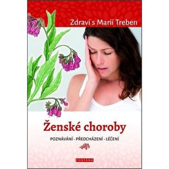 Ženské choroby: Zdraví s Marií Treben (978-80-7336-854-8)