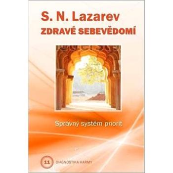 Zdravé sebevědomí: Správný systém priorit (978-80-907509-9-9)