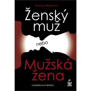 Ženský muž nebo Mužská žena (978-80-7229-680-4)