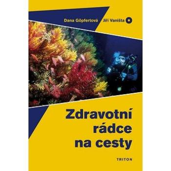 Zdravotní rádce na cesty (978-80-7387-144-4)