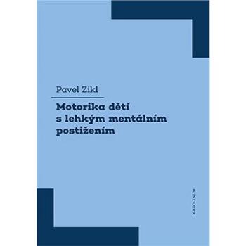 Motorika dětí s lehkým mentálním postižením (9788024650661)