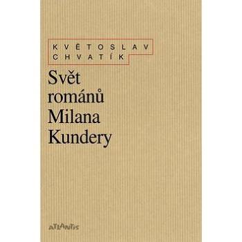 Svět románů Milana Kundery (978-80-7108-297-2)