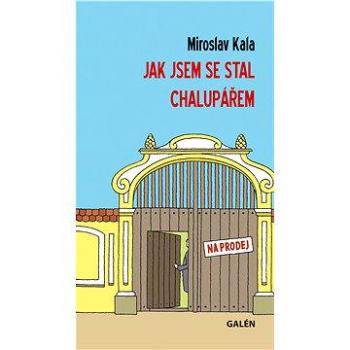 Jak jsem se stal chalupářem (978-80-726-2671-7)