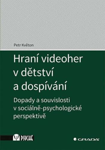 Hraní videoher v dětství a dospívání - Petr Květoň