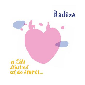 Radůza - A žili šťastně až do smrti (CD)