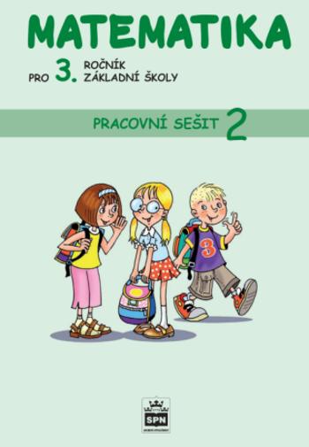 Matematika pro 3. r. ZŠ, pracovní sešit (2. díl) - Miroslava Čížková