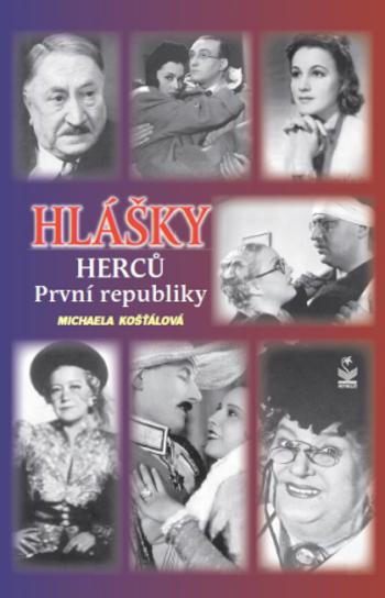 Hlášky herců 1. republiky - Michaela Košťálová - e-kniha