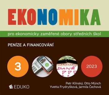 Ekonomika 3 pro ekonomicky zaměřené obory SŠ (DOPRODEJ) - Otto Münch, Petr Klínský, Yvetta Frydryšková, Jarmila Čechová