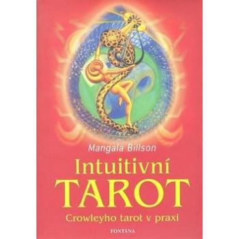 Intuitivní tarot: Crowleyho tarot v praxi (978-80-7336-318-5)