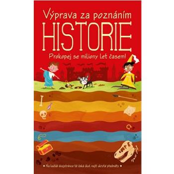 Výprava za poznáním Historie: Prokopej se miliony let časem! (978-80-277-1233-5)