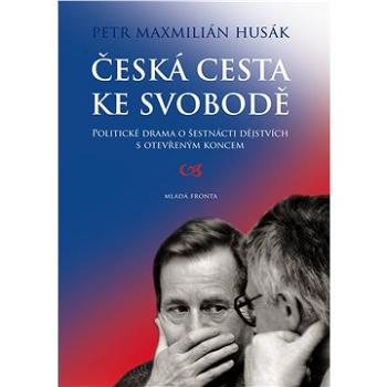 Česká cesta ke svobodě (80-720-7299-4)