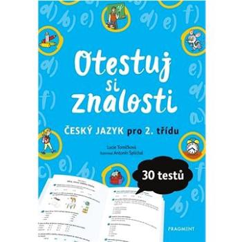 Otestuj si znalosti Český jazyk pro 2. třídu: 30 tesů (978-80-253-4777-5)