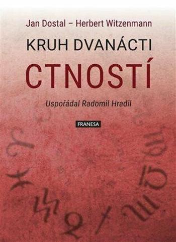 Kruh dvanácti ctností - Jan Dostál, Herbert Witzenmann