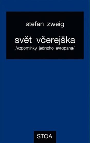 Svět včerejška - Stefan Zweig