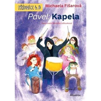 Pavel: Kapela: Třídnice 4. B (978-80-00-05507-7)