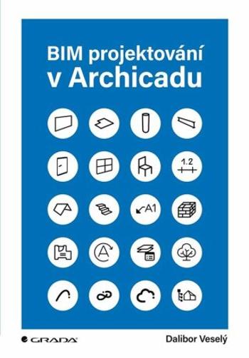 BIM projektování v Archicadu - Dalibor Veselý - e-kniha