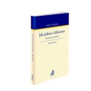 Jak jednat s klientem: Příručka pro advokáty (978-80-7400-758-3)