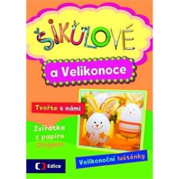 Šikulové a Velikonoce: Tvořte s námi, Velikonoční luštěnky (978-80-7448-054-6)