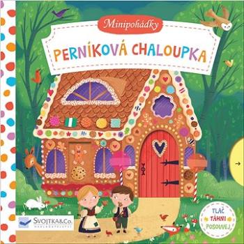 Perníková chaloupka: Minipohádky (978-80-256-2233-9)