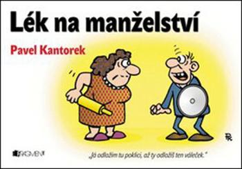 Lék na manželství - Pavel Kantorek