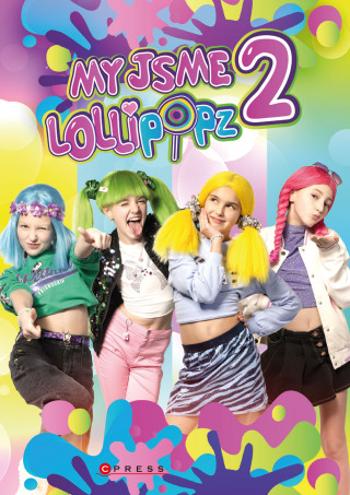 My jsme Lollipopz 2 - Moni Barczik, Karel Andreas Stiebling - e-kniha