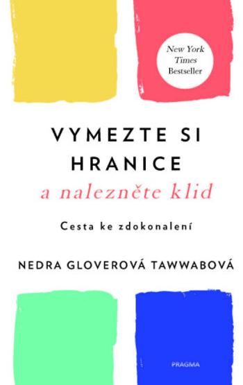 Vymezte si hranice a nalezněte klid - Cesta ke zdokonalení - Nedra Glover Tawwab