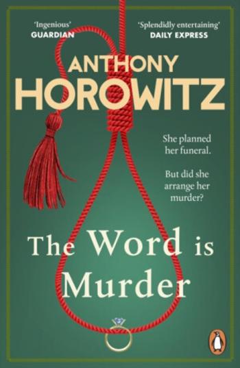 The Word Is Murder - Anthony Horowitz