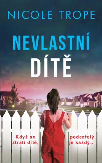 Nevlastní dítě - Nicole Trope - e-kniha