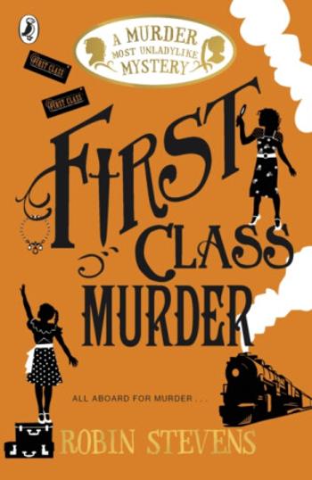 First Class Murder - Robin Stevensová