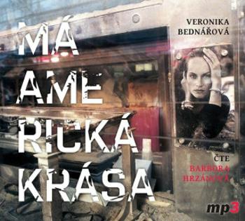 Má americká krása - Veronika Bednářová - audiokniha