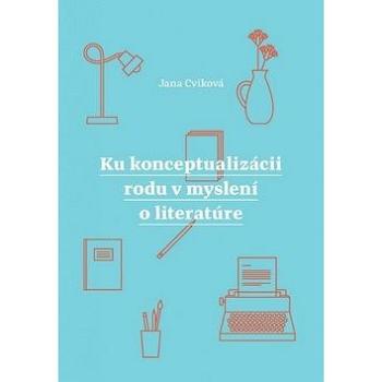 Ku konceptualizácii rodu v myslení o literatúre (978-80-8151-026-7)